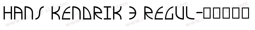 HANS KENDRIK 3 REGUL字体转换